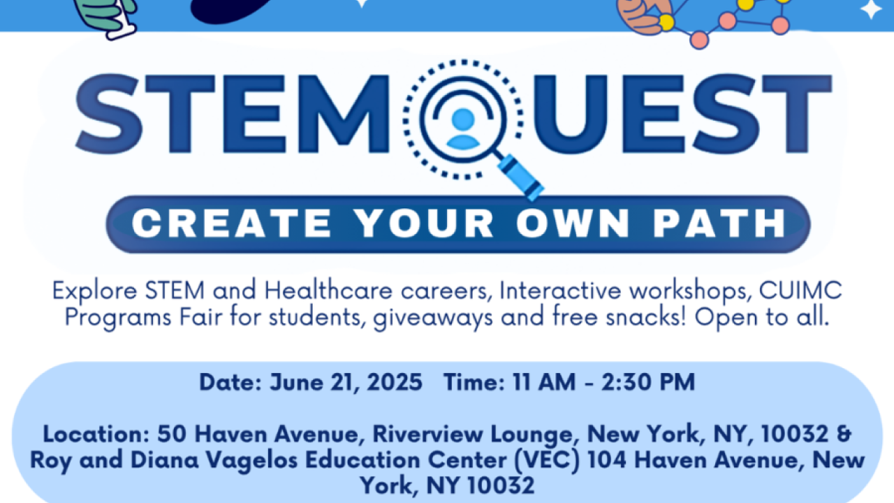 STEM Quest 2025 | Vagelos College of Physicians and Surgeons